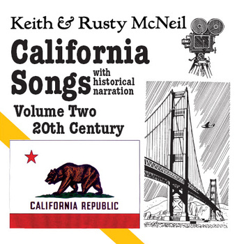 Keith &mp; Rusty McNeil - 
            
 
 
 
 California Songs with historical narration, Volume 2