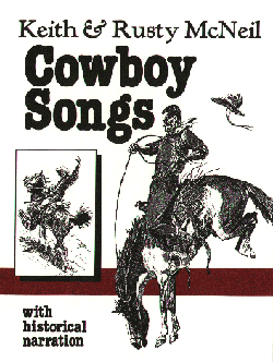Keith &mp; Rusty McNeil - 
            
 Cowboy Songs with historical commentary